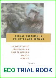 Sexual Coercion in Primates and Humans: An Evolutionary Perspective on Male Aggression against Females
