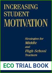 Increasing Student Motivation: Strategies for Middle and High School Teachers