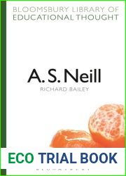 A. S. Neill (Bloomsbury Library of Educational Thought)