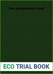 The Independent Arab by Major Sir. Hubert Young (2006-11-12)