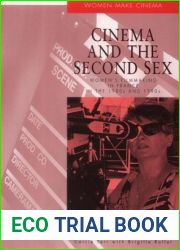 Cinema and the Second Sex: Women|s Filmmaking in France in the 1980s and 1990s (Women Make Cinema)