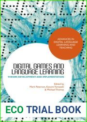 Digital Games and Language Learning: Theory, Development and Implementation (Advances in Digital Language Learning and Teaching)