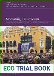 Mediating Catholicism: Religion and Media in Global Catholic Imaginaries (New Directions in the Anthropology of Christianity)