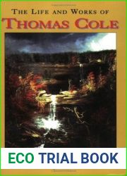 The Life and Works of Thomas Cole