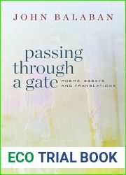 Passing through a Gate: Poems, Essays, and Translations