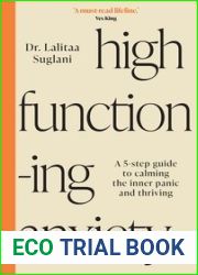 High-Functioning Anxiety: A 5-Step Guide to Calming the Inner Panic and Thriving