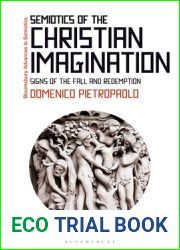 Semiotics of the Christian Imagination: Signs of the Fall and Redemption (Bloomsbury Advances in Semiotics)