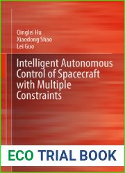 Intelligent Autonomous Control of Spacecraft with Multiple Constraints