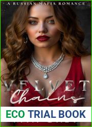 Velvet Chains (Bond by Morozov Bratva Book 2): A Dark Russian Mafia Romance (Bond by Morozov Bratva Series)
