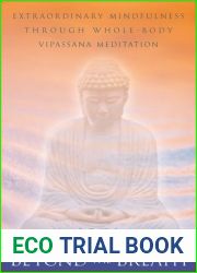 Beyond the Breath: Extraordinary Mindfulness through Whole Body Vipassana Yoga Meditation