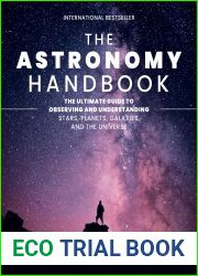 The Astronomy Handbook: The Ultimate Guide to Observing and Understanding Stars, Planets, Galaxies, and the Universe