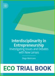 Interdisciplinarity in Entrepreneurship: Investigating Issues and Debates with New Lenses