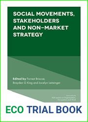 Social Movements, Stakeholders and Non-Market Strategy (Research in the Sociology of Organizations Book 56)