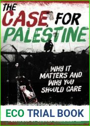 The Case for Palestine: Why It Matters and Why You Should Care