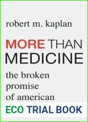 More than Medicine: The Broken Promise of American Health