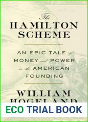 The Hamilton Scheme: An Epic Tale of Money and Power in the American Founding