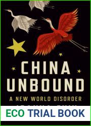 China Unbound: A New World Disorder