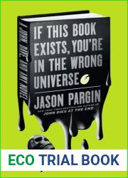 If This Book Exists, You|re in the Wrong Universe - A John, Dave, and Amy Novel