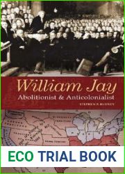 William Jay: Abolitionist and Anticolonialist