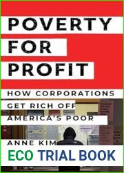 Poverty for Profit: How Corporations Get Rich off America|s Poor