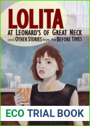 Lolita at Leonard|s of Great Neck and Other Stories from the Before Times