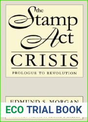 The Stamp Act Crisis: Prologue to Revolution