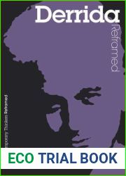 Derrida Reframed: Interpreting Key Thinkers for the Arts (Contemporary Thinkers Reframed)