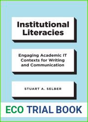 Institutional Literacies: Engaging Academic IT Contexts for Writing and Communication