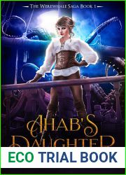 Ahab|s Daughter: The Werewhale Saga