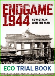 Endgame 1944: How Stalin Won the War