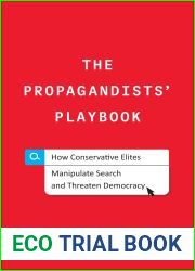 The Propagandists| Playbook: How Conservative Elites Manipulate Search and Threaten Democracy