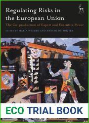 Regulating Risks in the European Union: The Co-production of Expert and Executive Power