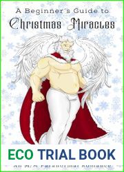 A Beginner|s Guide to Christmas Miracles (Demonic Disasters and Afterlife Adventures, #3.3)