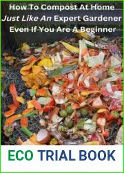 How to Compost At Home Just Like an Expert Gardener Even If You Are a Beginner