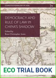 Democracy and Rule of Law in China|s Shadow (Constitutionalism in Asia)