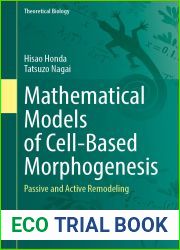 Mathematical Models of Cell-Based Morphogenesis: Passive and Active Remodeling (Theoretical Biology)