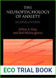 The Neuropsychology of Anxiety: An Enquiry into the Functions of the Septo-Hippocampal System (Oxford Psychology Series)