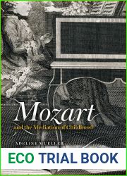 Mozart and the Mediation of Childhood (New Material Histories of Music)