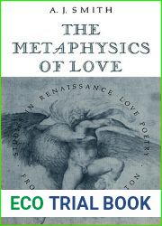 The Metaphysics of Love: Studies in Renaissance Love Poetry from Dante to Milton