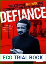 Defiance: The Story of One Man Who Stood Up to the Sicilian Mafia