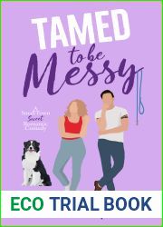 Tamed to Be Messy: A Brother|s Best Friend Sweet Romantic Comedy (Messy Love on Mango Lane)