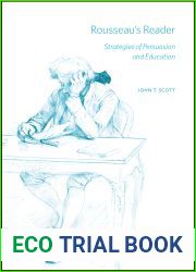 Rousseau|s Reader: Strategies of Persuasion and Education