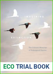 Imagining Extinction: The Cultural Meanings of Endangered Species