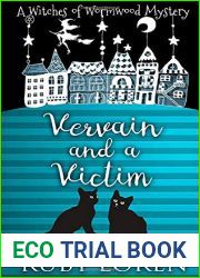 Vervain and a Victim: Mystery (The Witches of Wormwood Mysteries)