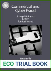 Commercial and Cyber Fraud: A Legal Guide to Justice for Businesses (Directors| Handbook Series)
