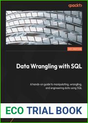 Data Wrangling with SQL: A hands-on guide to manipulating, wrangling, and engineering data using SQL