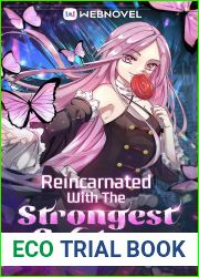 Reincarnated With The Strongest System: Book 1