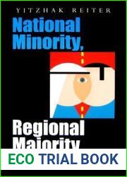 National Minority, Regional Majority: Palestinian Arabs Versus Jews in Israel (Syracuse Studies on Peace and Conflict Resolution)