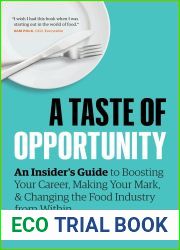 A Taste of Opportunity: An Insider|s Guide to Boosting Your Career, Making Your Mark, and Changing the Food Industry from Within