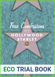 True Confessions of a Hollywood Starlet